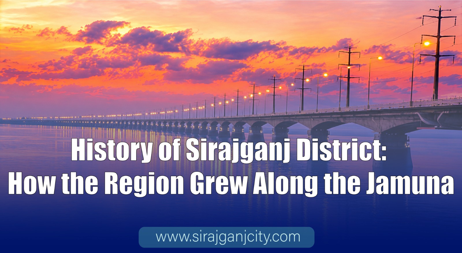 History of Sirajganj District